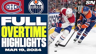 Montreal Canadiens at Edmonton Oilers | FULL Overtime Highlights - March 19, 2024
