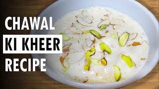 चावल की खीर | chawal ki kheer | Classicraft Foods #kheer