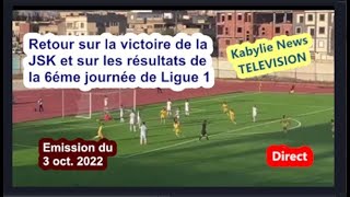 Direct - Retour sur la victoire de la JSK et sur les résultats de la 6éme journée de Ligue 1