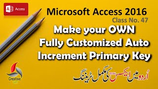 How to Make your Own Fully Customized Auto Increment Primary Key - in Urdu