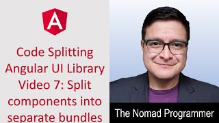 Code Splitting Angular UI Library Using CLI v9 Tutorial Video 7: Split each component into bundles
