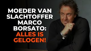 Moeder van slachtoffer Marco Borsato is woedend: ´Zijn allemaal leugens!´