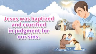 [Bible Study] Jesus was baptized and crucified in judgment for their sins.