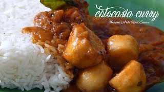 colocasia curry recipe | arbi root sauce | taro root gravy | chembu meen kulambu | chamagadda pulusu