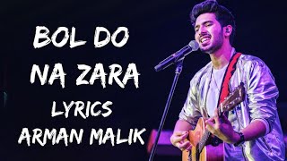 Bol Do Na Zara Dil Mein Jo Hai Chhipa Full Song (Lyrics) - Arman Malik | Lyrics - बोल