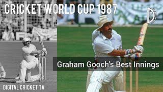 CRICKET WORLD CUP - 1987 / Graham Gooch Best Innings / Semi Final / IND v ENG / DIGITAL CRICKET TV
