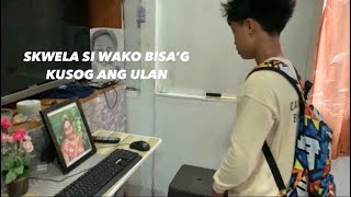 SKWELA SI WAKO BISA’G KUSOG ANG ULAN