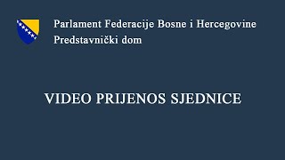 20. redovna sjednica Predstavničkog/Zastupničkog doma Parlamenta Federacije BiH