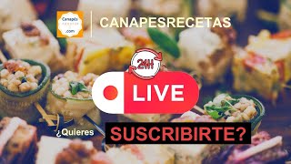 ⭐ 24/7  en Directo con Canapés Recetas ⭐