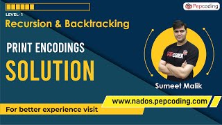 Print Encodings - Solution | Recursion | Data Structure and Algorithms in JAVA