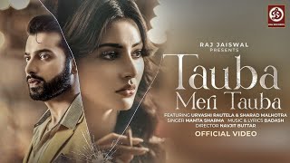 Tauba Meri Tauba Song | Mamta Sharma | Urvashi Rautela | Sharad Malhotra | Badash | Navjit Buttar