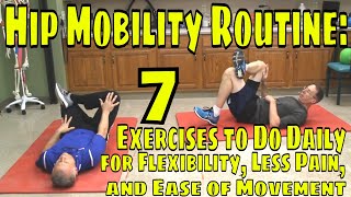 Hip Mobility Routine: 7 Exercises to Do Daily for Flexibility, Less Pain, & Ease of Movement