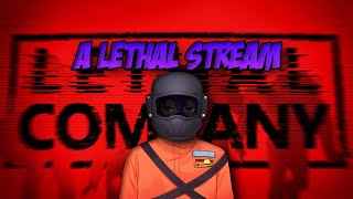 Lethal Company | A Lethal Stream