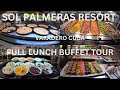 SOL PALMERAS RESORT, VARADERO CUBA, Full Lunch Buffet Tour July 2023