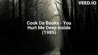 Cook Da Books - You Hurt Me Deep Inside (1985)