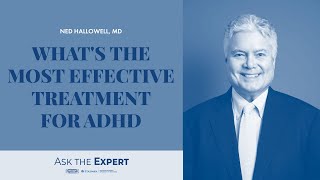 What's the Most Effective Treatment for ADHD