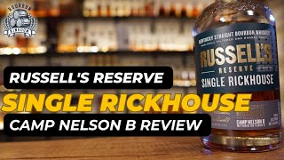 Better Then Russell's Reserve 15 Year?...Russell's Reserve Single Rickhouse Camp Nelson B Review