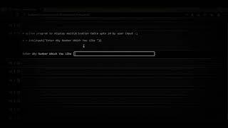 Basic Program || Python ||Python Program To Display Multiplication Table Upto 10 || By User Input