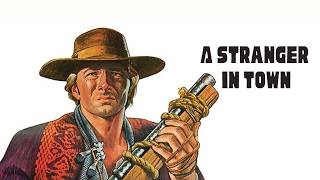 A Stranger in Town | HD | Western | Full movie in English