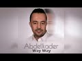 Allo Arayes Ino | Abdelkader Way Way (Official Audio)