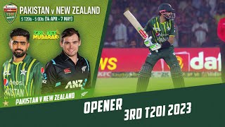 Opener | Pakistan vs New Zealand | 3rd T20I 2023 | PCB | M2B2T