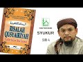 Tokku PG | Risalah Qusyairiyah | 18. Syukur ( Siri 4 )