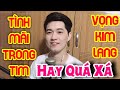 Nguyên Cà Mau hát Vọng Kim Lang 