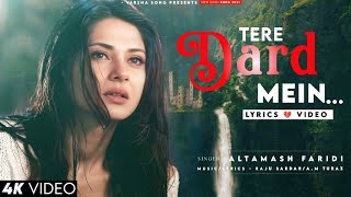 Tere Dard Mein Mar Jaaun (LYRICS) Altamash Faridi | Jennifer Winget | Sad Song | Tere Dard Mein