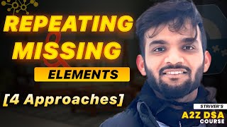 Find the Missing and Repeating Number | 4 Approaches 🔥