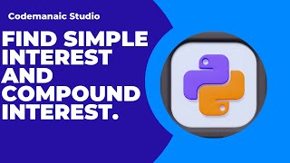 Calculate Simple and Compound Interest in Python | Step-by-Step #coding #python