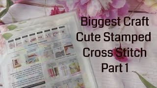 Biggest Craft Stamped Cross Stitch  Haul Part 1 June 2023