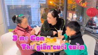 3 Mẹ Con Thư giãn Cuối Tuần,được ăn là thích nhất.