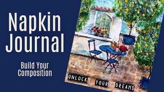 Napkin Art Journal Tutorial- Building Your Composition Using Napkin Elements