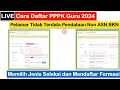 🔴LIVE Cara Daftar PPPK Guru 2024 di Tahap 2 Memilih Jenis Seleksi & Mendaftar Formasi PPPK Guru 2024