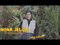 Woro Widowati - Nona Jelita (Official Music Video)