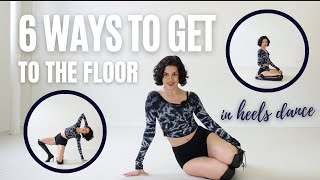 6 Ways To Get To The Floor in Heels Dance