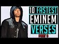 10 FASTEST Eminem Verses Pt. 3