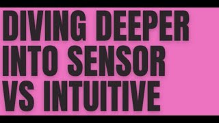 Diving Deeper Into Sensor vs iNtuitive | PersonalityHacker.com