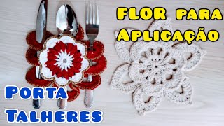 PORTA Talheres / FLOR de CROCHE  para APLICAÇÃO/tutorial  passo a passo