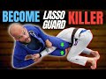 3 Essential  ATTACKS From LASSO GUARD | Techniques for EVERYONE |