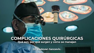 ¿Por qué surgen las Complicaciones Quirúrgicas?