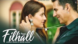 FILHALL | Akshay Kumar Ft Nupur Sanon BPraak Jaani | Arvindr Khaira | Ammy Virk | Official Video