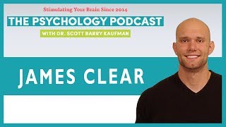 How to Build Good Habits and Break Bad Ones with James Clear