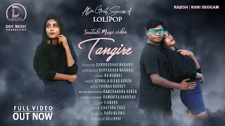 TANGIRINJ TAHEN KOH A RE  | NEW SANTALI VIDEO | RAJESH \u0026 RANI