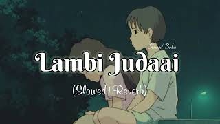 Lambi Judaai(Slowed+Reverb)Lofi | Reshma | Full song | Slowed Boba |