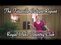 The Titusville Culture Report: Royal Oaks Country Club