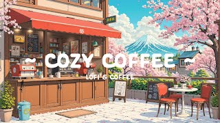 Sipping Tea at a Cozy Cafe 🌼 Lofi Hip Hop ☕ Lofi Cafe for Deep Focus to Heal, Study, Relax