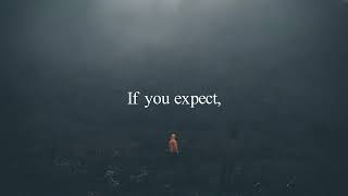 Too much expectation will hurt you  | love more, expect less #whatsappstatus #motivationstatus