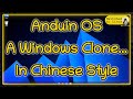 Anduin OS - A Chinese Windows Clone