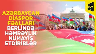 Azərbaycan diaspor fəalları Berlində həmrəylik nümayiş etdiriblər